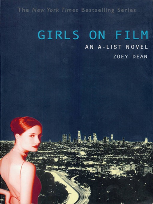 Title details for Girls on Film by Zoey Dean - Available